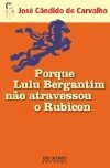 porque-lulu-bergantim-nao-atravessou-o-rubicon